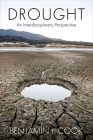 Drought: An Interdisciplinary Perspective By Ben Cook Cover Image
