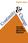 Continuity and Change Among Canadian Mennonite Brethren (Religion and Identity #3) By Peter M. Hamm Cover Image