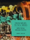From Melies to New Media: Spectral Projections By Wendy Haslem Cover Image