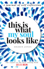 This Is What My Soul Looks Like: The Burn After Writing Sequel. a Journal of Self Discovery By Sharon Jones Cover Image