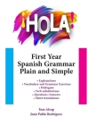 ¡Hola! First Year Spanish Grammar Plain and Simple By Juan Pablo Rodríguez, Thomas Alsop Cover Image