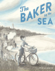 The Baker by the Sea By Paula White, Paula White (Illustrator) Cover Image