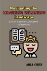 Navigating the Machine Learning Landscape: A Primer to Algorithms, Data Models, and Applications By Aria Chen Cover Image