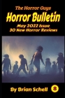Horror Bulletin Monthly May 2022 By Brian Schell Cover Image