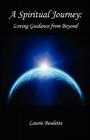 A Spiritual Journey: - Loving Guidance from Beyond Cover Image