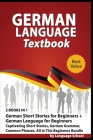 German Language Textbook: 2 BOOKS IN 1: German Short Stories for Beginners + German Language for Beginners, Captivating Short Stories, German Gr Cover Image