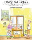 Flowers and Bubbles By Allison C. Siegel L. M. S. W. Cover Image