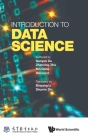 Introduction to Data Science By Gaoyan Ou, Zhanxing Zhu, Bin Dong Cover Image