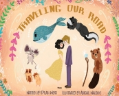 Traveling Our Road By Dylan Weiss, Abigail Walouke (Artist) Cover Image