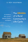 The Drama of a Rural Community's Life Cycle Cover Image
