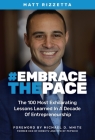 Embrace the Pace: The 100 Most Exhilarating  Lessons Learned In A Decade  Of Entrepreneurship Cover Image