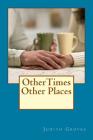 Other Times . . . Other Places Cover Image