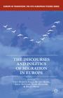 The Discourses and Politics of Migration in Europe (Europe in Transition: The NYU European Studies) By U. Korkut (Editor), G. Bucken-Knapp (Editor), A. McGarry (Editor) Cover Image