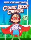 Kids Comic Book Creator: Creative Activity Book For Children To Make Comics, Characters and More By American Educators Press Cover Image