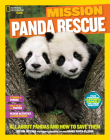 National Geographic Kids Mission: Panda Rescue: All About Pandas and How to Save Them (NG Kids Mission: Animal Rescue) By Kitson Jazynka Cover Image