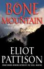 Bone Mountain: A Novel (Inspector Shan Tao Yun #3) By Eliot Pattison Cover Image