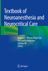 Textbook of Neuroanesthesia and Neurocritical Care: Volume II - Neurocritical Care Cover Image