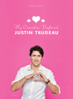 My Canadian Boyfriend, Justin Trudeau By Carrie Parker Cover Image