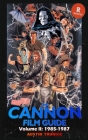The Cannon Film Guide Volume II (1985-1987) (hardback) By Austin Trunick Cover Image