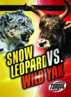 Snow Leopard vs. Wild Yak By Kieran Downs Cover Image