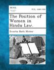 The Position of Women in Hindu Law. By Dwarka Nath Mitter Cover Image
