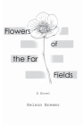 Flowers of the Far Fields Cover Image