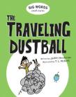 Big Words Small Stories: The Traveling Dustball By Judith Henderson, T. L. McBeth (Illustrator) Cover Image