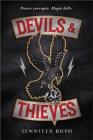 Devils & Thieves By Jennifer Rush Cover Image