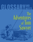 Glossary and Notes: The Adventures of Tom Sawyer By Heron Books (Created by) Cover Image
