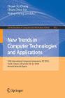 New Trends in Computer Technologies and Applications: 23rd International Computer Symposium, ICS 2018, Yunlin, Taiwan, December 20-22, 2018, Revised S (Communications in Computer and Information Science #1013) By Chuan-Yu Chang (Editor), Chien-Chou Lin (Editor), Horng-Horng Lin (Editor) Cover Image