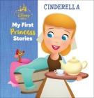 Disney Baby My First Princess Stories Cinderella By Nicola DesChamps, Jerrod Maruyama (Illustrator) Cover Image