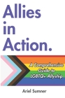 Allies in Action: A Comprehensive Guide to LGBTQ+ Allyship By Ariel Sumner Cover Image