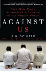 Against Us: The New Face of America's Enemies in the Muslim World Cover Image