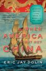When America First Met China: An Exotic History of Tea, Drugs, and Money in the Age of Sail Cover Image