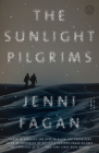 The Sunlight Pilgrims: A Novel By Jenni Fagan Cover Image
