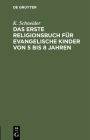 Das Erste Religionsbuch Für Evangelische Kinder Von 5 Bis 8 Jahren Cover Image