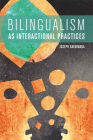 Bilingualism as Interactional Practices Cover Image