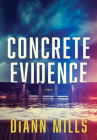 Concrete Evidence By DiAnn Mills Cover Image