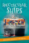 It's all about... Spectacular Ships (It's all about…) By Editors of Kingfisher Cover Image