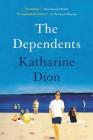The Dependents By Katharine Dion Cover Image