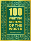 100 Writing Systems of the World Cover Image
