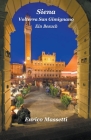 Siena Volterra San Gimignano Ein Besuch By Enrico Massetti Cover Image
