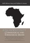 African Spirituality: Cosmological and Theological Values: Myths from South Eastern Nigeria: an Examination of Their Cosmological and Theolo By Udobata R. Onunwa, Edok Mbosowo Cover Image