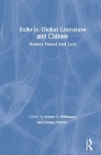 Exile in Global Literature and Culture: Homes Found and Lost Cover Image