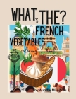 What the: French for Vegetables Cover Image