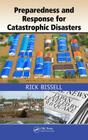 Preparedness and Response for Catastrophic Disasters By Rick Bissell (Editor), Steven Jensen (Editor), Shirley Feldman-Jensen (Editor) Cover Image