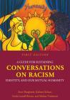 A Guide for Sustaining Conversations on Racism, Identity, and our Mutual Humanity Cover Image