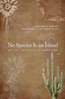 No Species Is an Island: Bats, Cacti, and Secrets of the Sonoran Desert By Theodore H. Fleming, Kim Kanoa Duffek (Illustrator) Cover Image