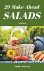 29 Make Ahead Salads 'n Fact By Sophie Nouveau Cover Image