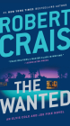 The Wanted (An Elvis Cole and Joe Pike Novel #17) By Robert Crais Cover Image